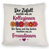 Beste Kollegin Kissen mit Spruch nicht nur Kolleginnen sondern Freundinnen