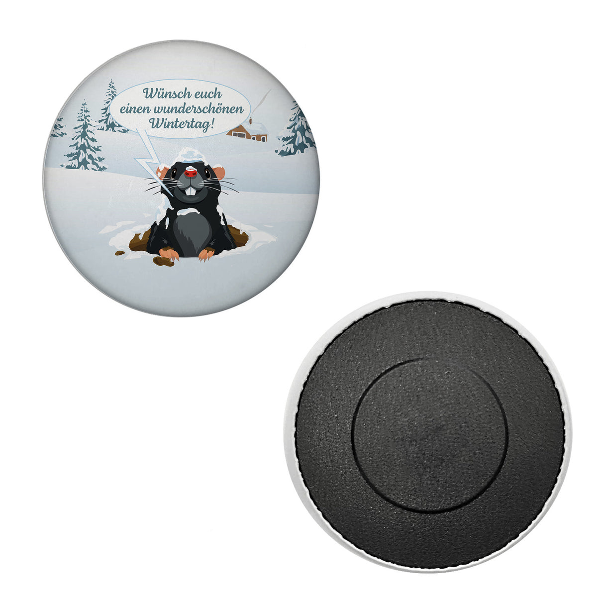 Maulwurf Magnet rund mit Spruch: Wunderschönen Wintertag wünschen!