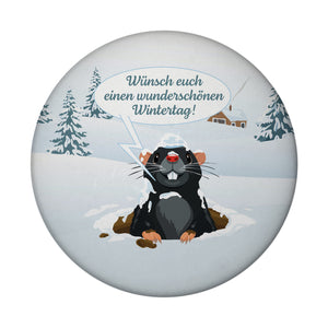 Maulwurf Magnet rund mit Spruch: Wunderschönen Wintertag wünschen!