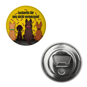 Hunde Magnet rund mit Spruch: Leckerlis für uns nicht vergessen!
