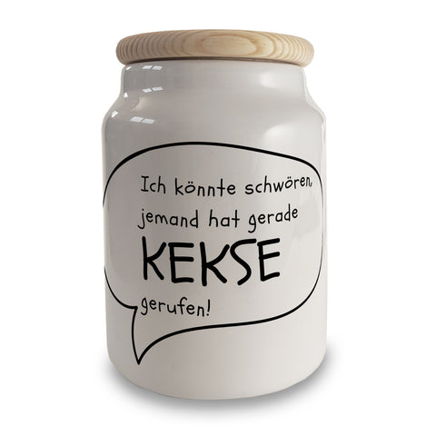 Jemand hat gerade Kekse gerufen! Keksdose für Keksliebhaber