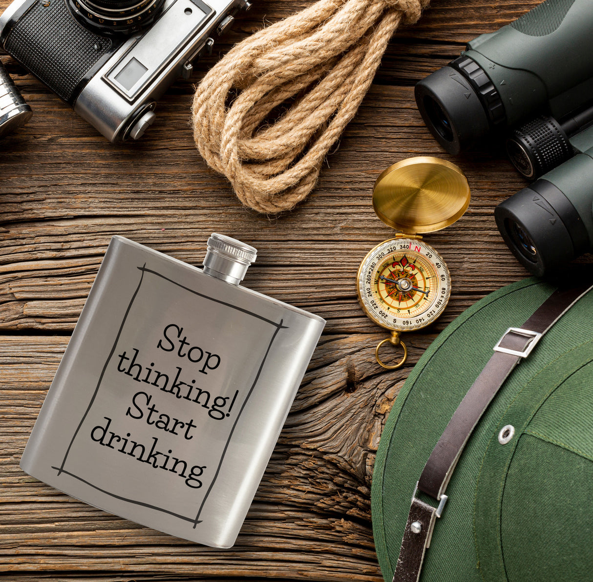 Stop thinking! Start drinking Flachmann