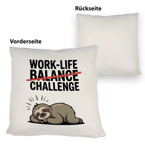 Work-Life Balance/Challenge Kissen mit Faultier