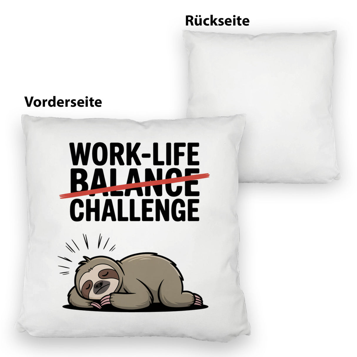 Work-Life Balance/Challenge Kissen mit Faultier