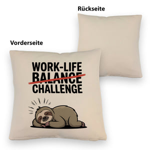 Work-Life Balance/Challenge Kissen mit Faultier