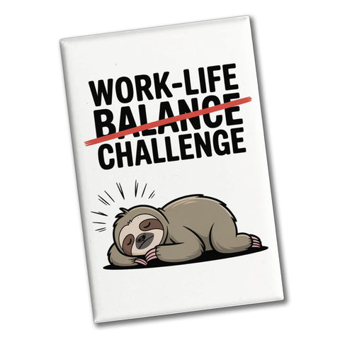 Work-Life Balance/Challenge Souvenir Magnet mit Faultier