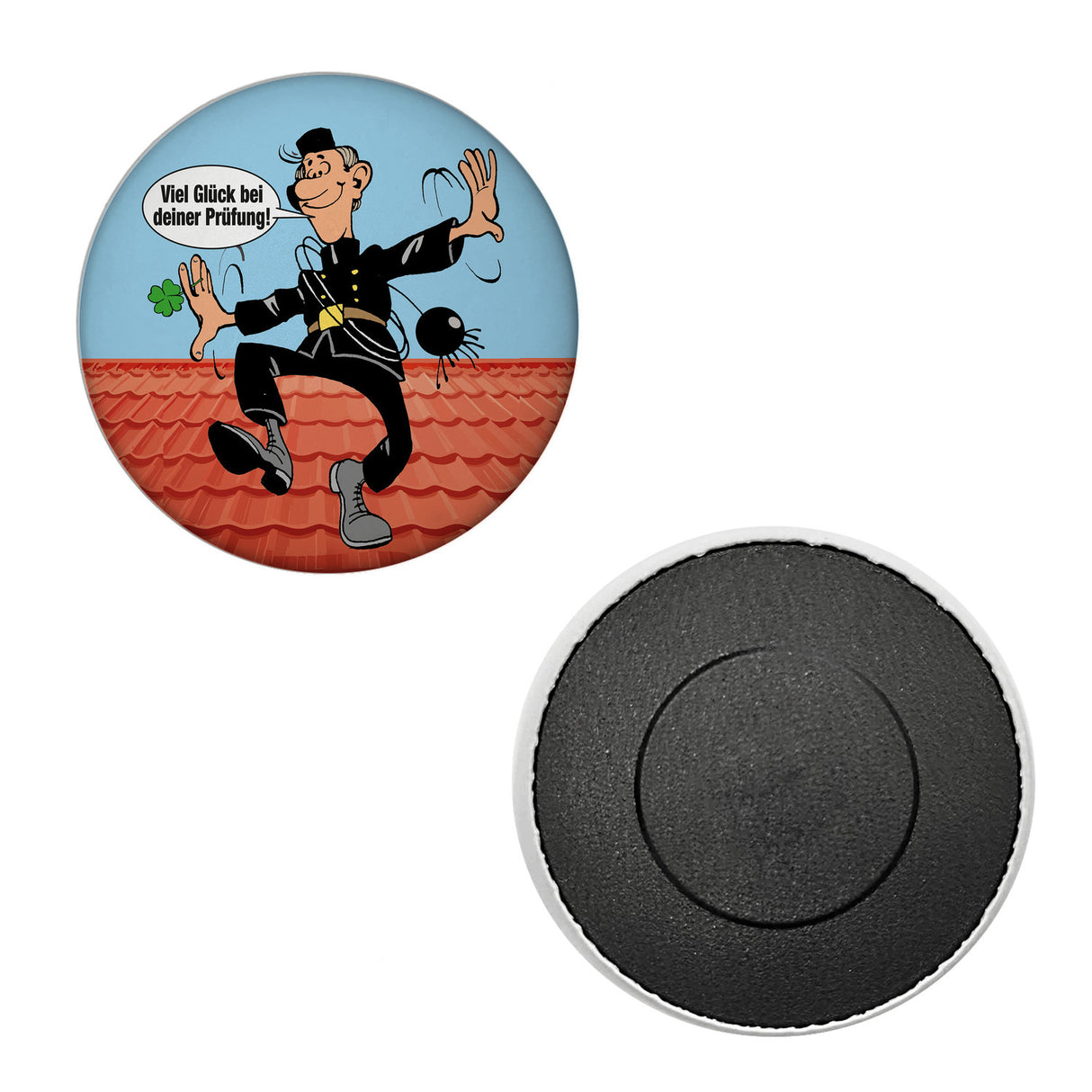 Kaminfeger Magnet rund mit Spruch: Viel Glück bei deiner Prüfung
