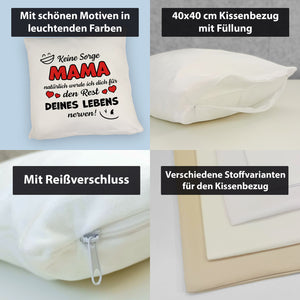 MAMA werde dich für den Rest deines Lebens nerven! Kissen