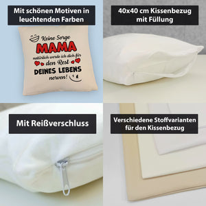MAMA werde dich für den Rest deines Lebens nerven! Kissen