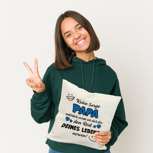 Papa werde dich für den Rest deines Lebens nerven! Kissen