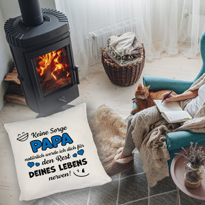 Papa werde dich für den Rest deines Lebens nerven! Kissen