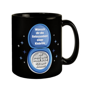 Klobrille Tasse in Schwarz mit Spruch: Gelassenheit wie eine Klobrille haben