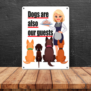 Hunde im Restaurant Metallschild in 15x20 cm mit Spruch: Dogs are also our guests