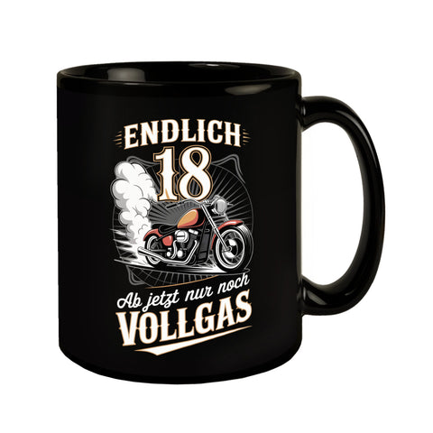 Endlich 18 Motorrad Tasse - nur noch Vollgas