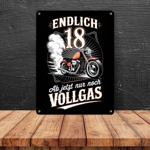 Endlich 18 Motorrad Metallschild in 15x20 cm - nur noch Vollgas