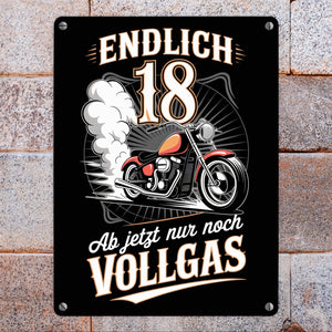 Endlich 18 Motorrad Metallschild in 15x20 cm - nur noch Vollgas