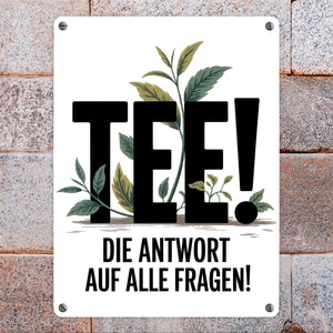TEE - die Antwort auf alle Fragen Metallschild in 15x20 cm für Teeliebhaber