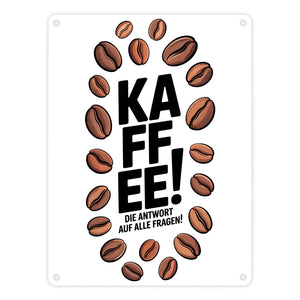 KAFFEE - die Antwort auf alle Fragen Metallschild in 15x20 cm für Koffeinjunkies