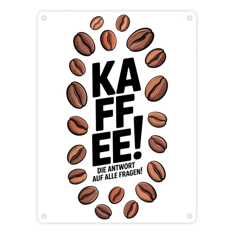 KAFFEE - die Antwort auf alle Fragen Metallschild in 15x20 cm für Koffeinjunkies