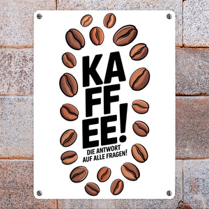 KAFFEE - die Antwort auf alle Fragen Metallschild in 15x20 cm für Koffeinjunkies