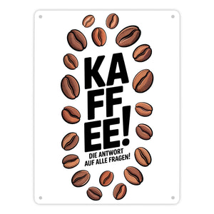 KAFFEE - die Antwort auf alle Fragen Metallschild in 15x20 cm für Koffeinjunkies