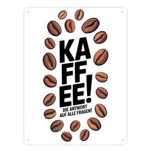 KAFFEE - die Antwort auf alle Fragen Metallschild in 15x20 cm für Koffeinjunkies