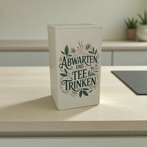 Abwarten und Tee trinken TeeDose 900ml für Teeliebhaber