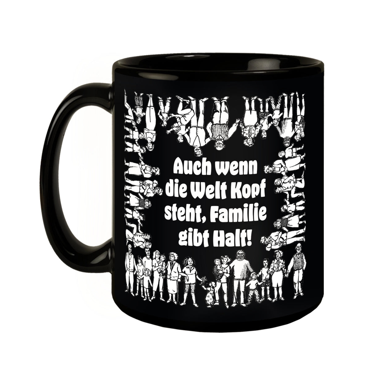 Familie Tasse in Schwarz mit Spruch: Familie gibt Halt, egal was passiert!