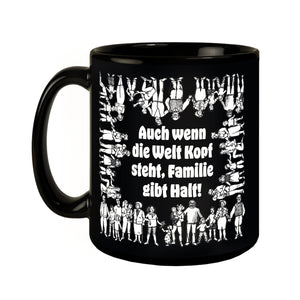 Familie Tasse in Schwarz mit Spruch: Familie gibt Halt, egal was passiert!