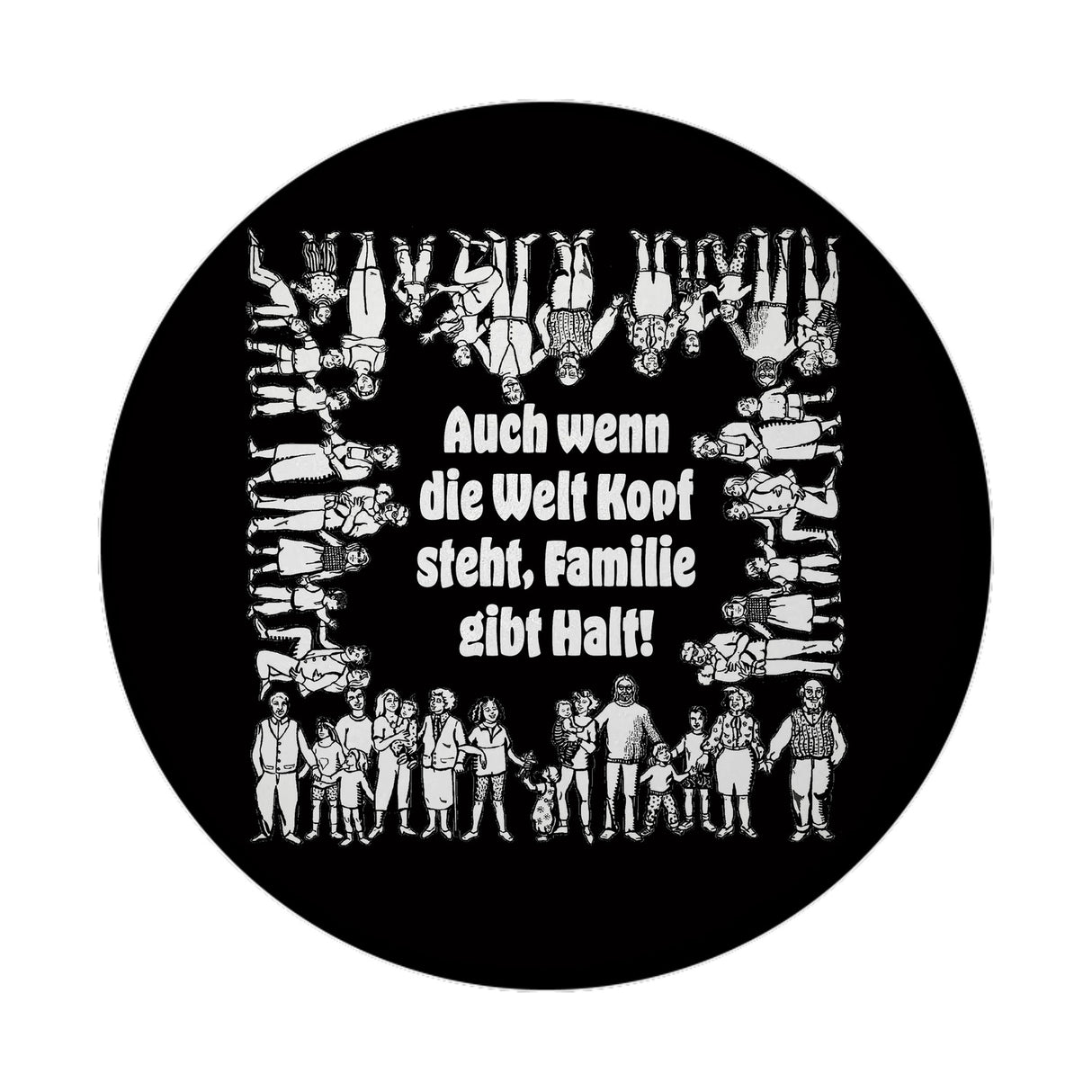 Familie Magnet rund mit Spruch: Familie gibt Halt, trotz allem!
