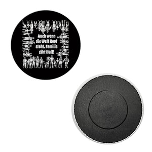 Familie Magnet rund mit Spruch: Familie gibt Halt, trotz allem!
