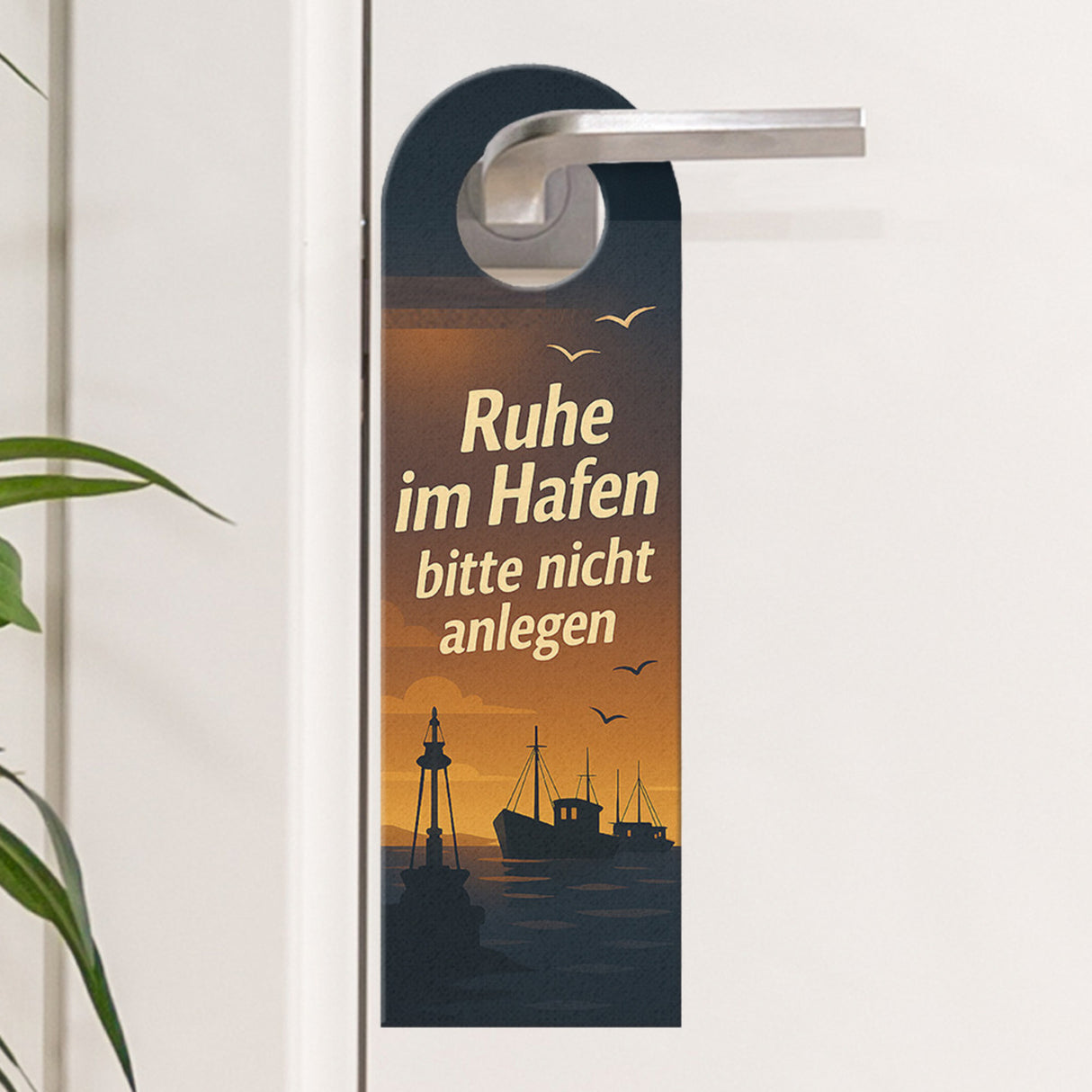 Ruhe im Hafen bitte nicht anlegen komm an Board Türhänger Maritimes Design