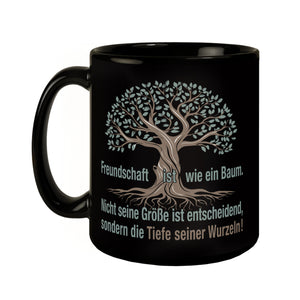 Baum mit Wurzelwerk Tasse mit Spruch: Freundschaft - Tiefe der Wurzeln zählt