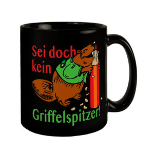 Biber Tasse in Schwarz mit Spruch: Sei doch kein Griffelspitzer!