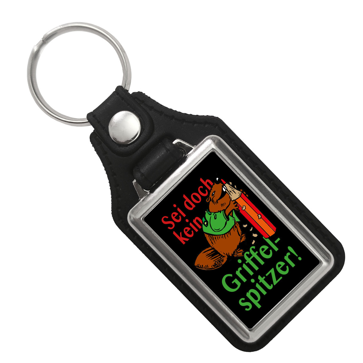 Biber Schlüsselanhänger mit Spruch: Sei doch kein Griffelspitzer!