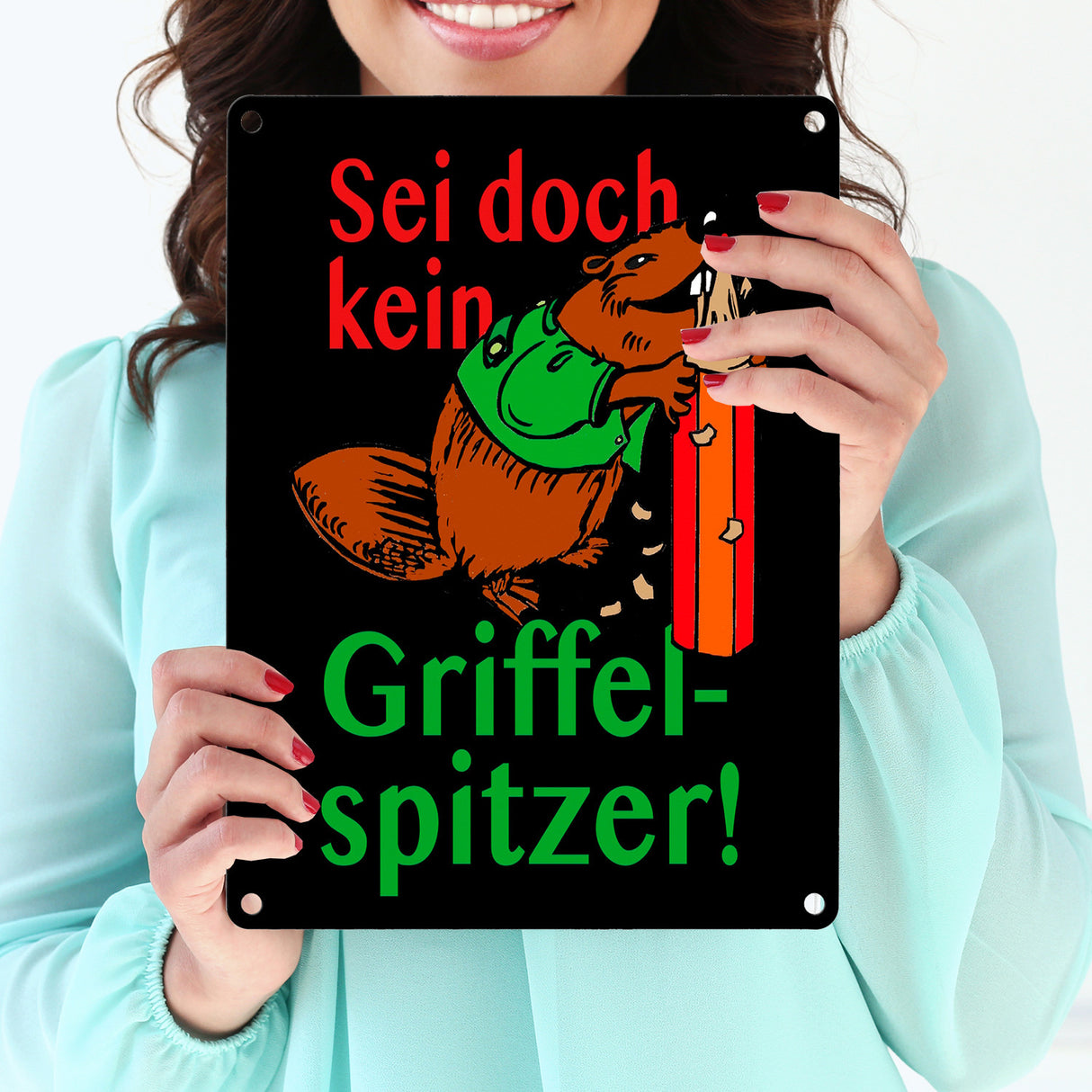 Biber Metallschild in 15x20 cm mit Spruch: Sei doch kein Griffelspitzer!