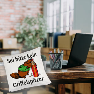 Biber Kissen mit Spruch: Sei kein Griffelspitzer