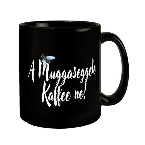Schwaben Tasse in Schwarz mit Spruch: A Muggaseggele Kaffee no!