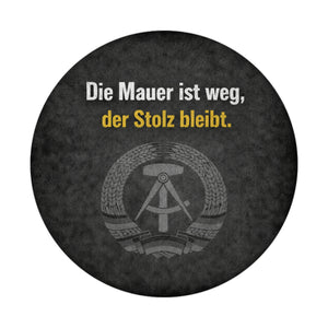 DDR-Stolz Magnet - Mauer ist weg, Stolz bleibt