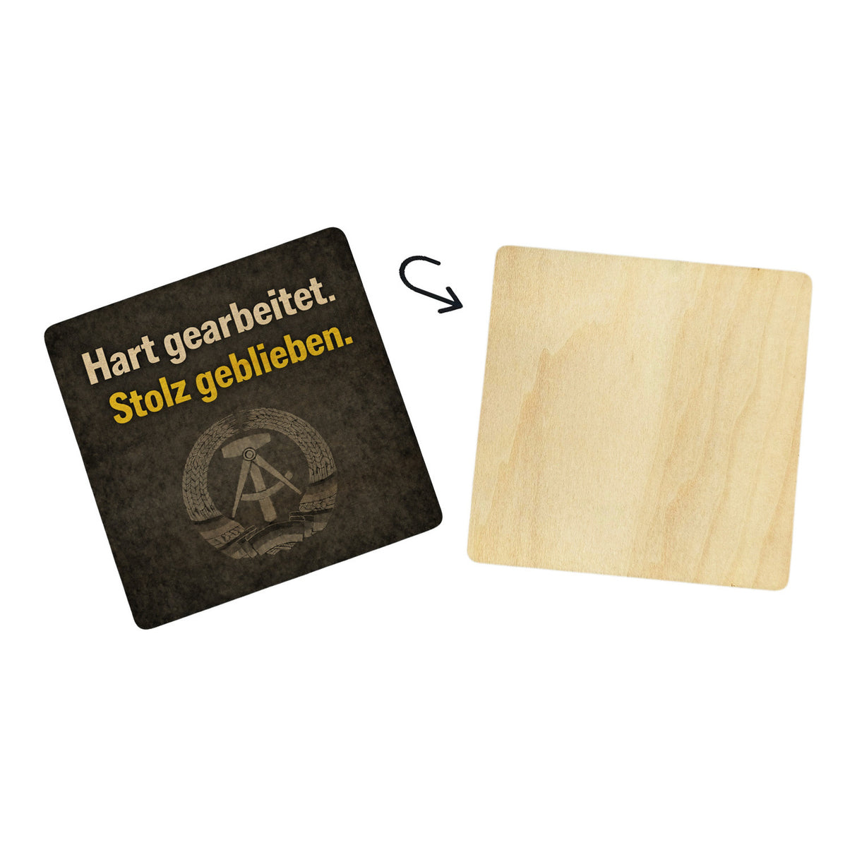 DDR-Stolz 6er Set Untersetzer aus Holz - Hart gearbeitet. Stolz geblieben.