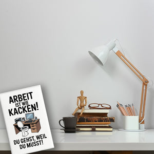 Klo am Arbeitsplatz Souvenir Souvenir Magnet - Arbeit ist wie kacken