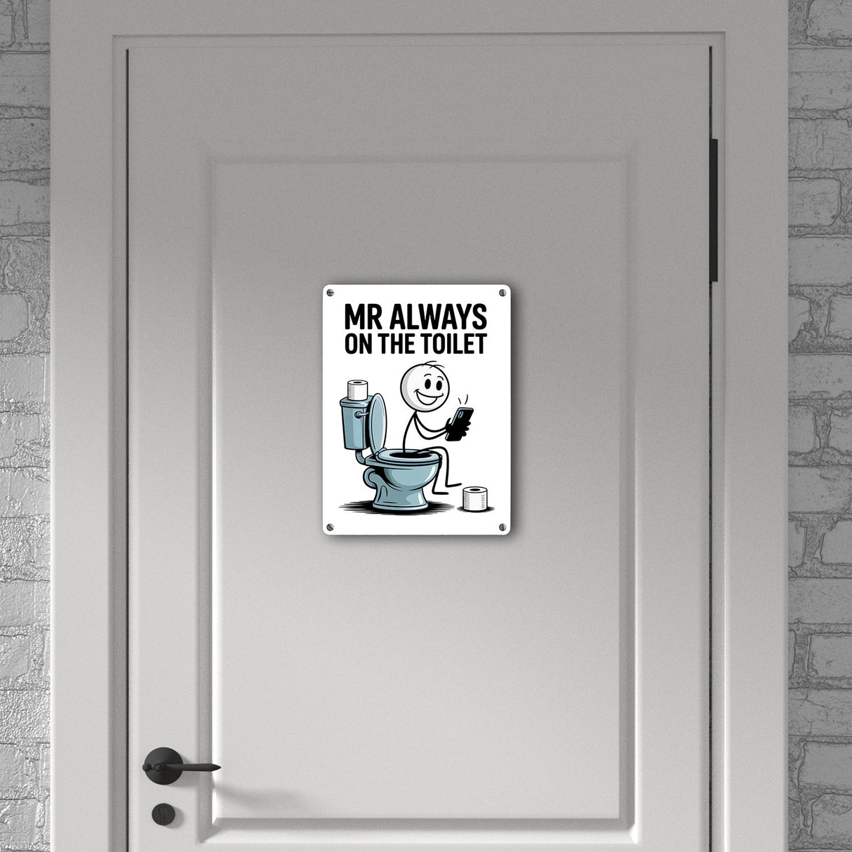 MR ALWAYS ON THE TOILET Metallschild in 15x20 cm