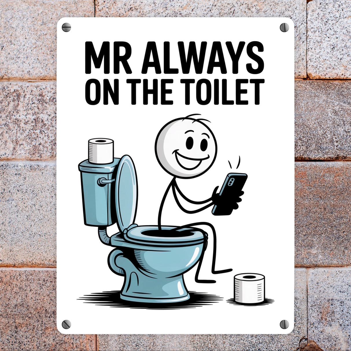 MR ALWAYS ON THE TOILET Metallschild in 15x20 cm