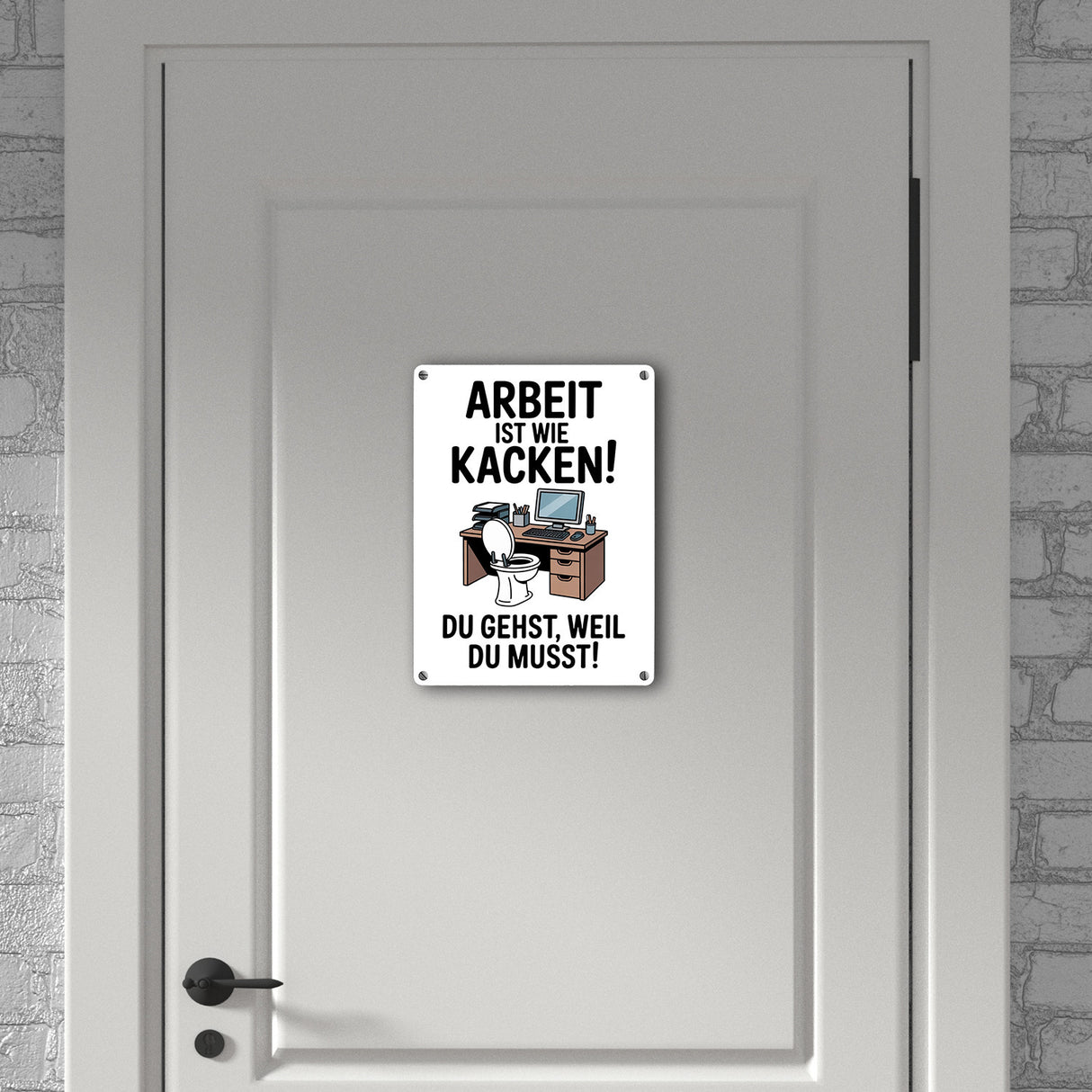 Klo am Arbeitsplatz Metallschild in 15x20 cm - Arbeit ist wie kacken