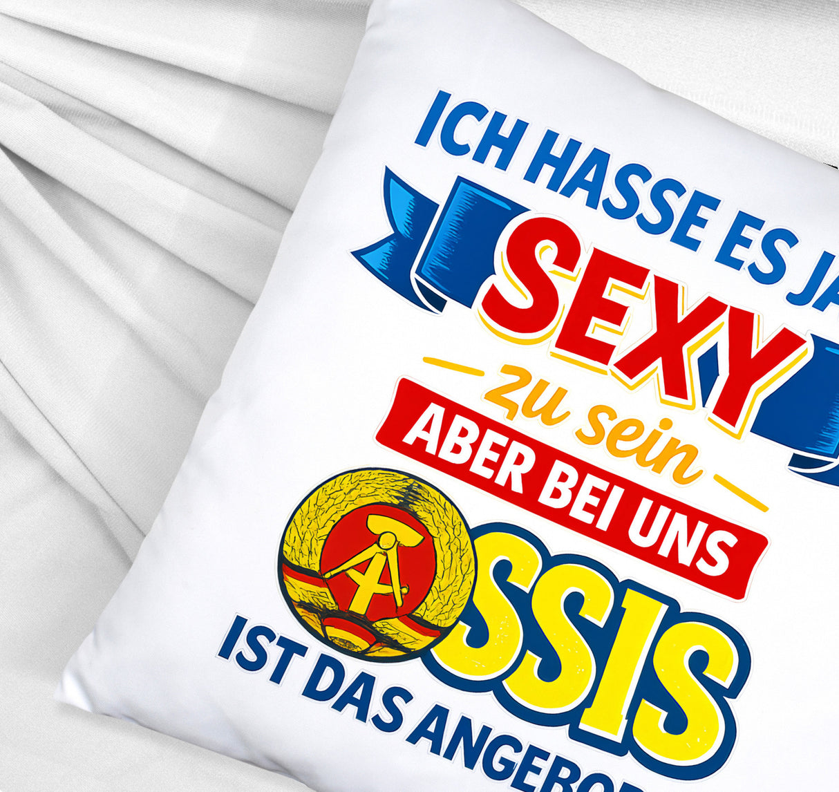 Ossis sind sexy DDR Kissen