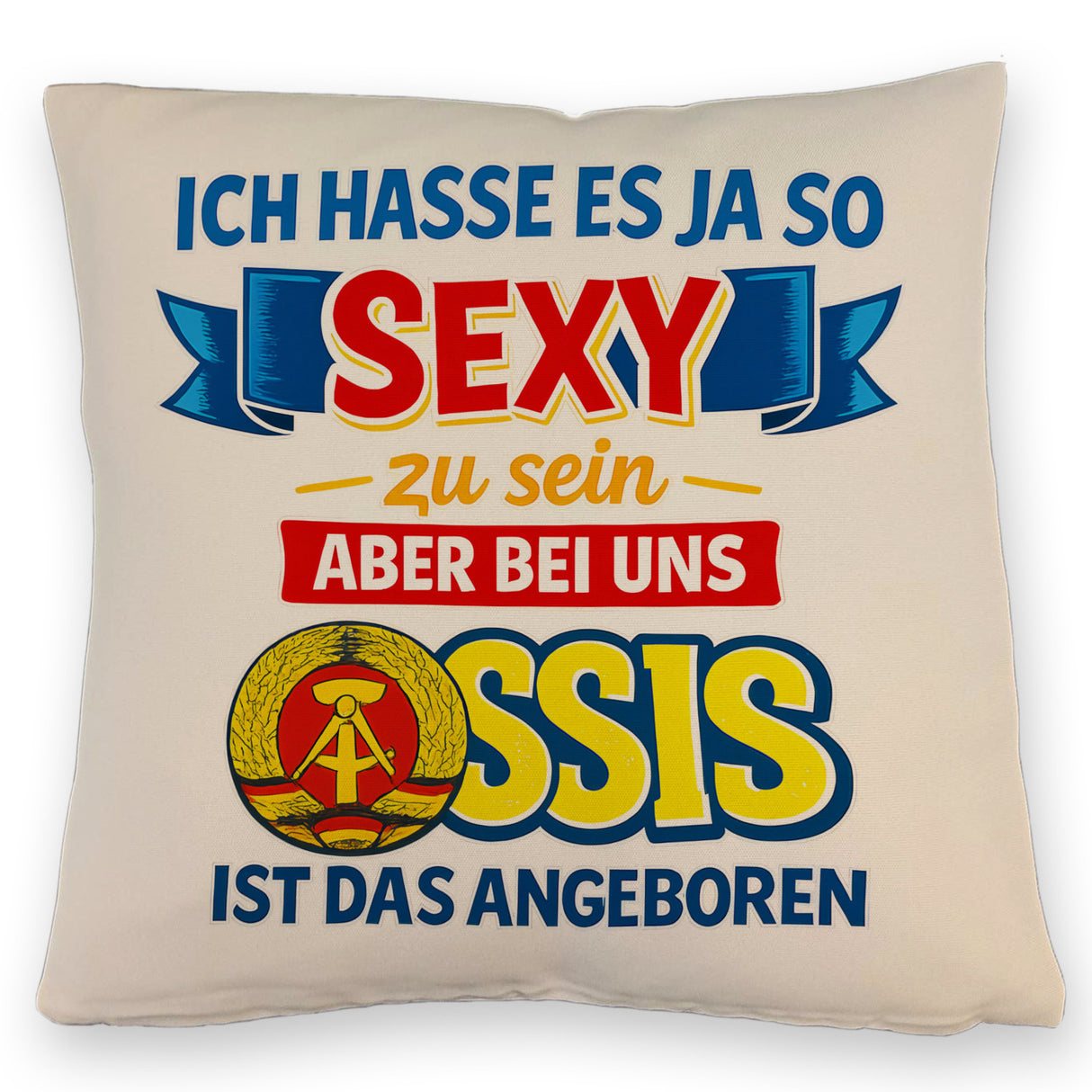 Ossis sind sexy DDR Kissen