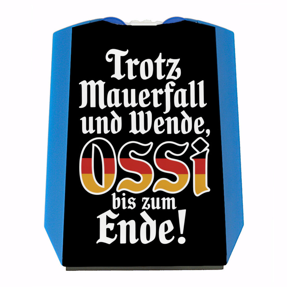 Ossi bis zum Ende Parkscheibe mit Ossi-Spruch