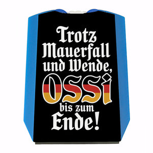 Ossi bis zum Ende Parkscheibe mit Ossi-Spruch