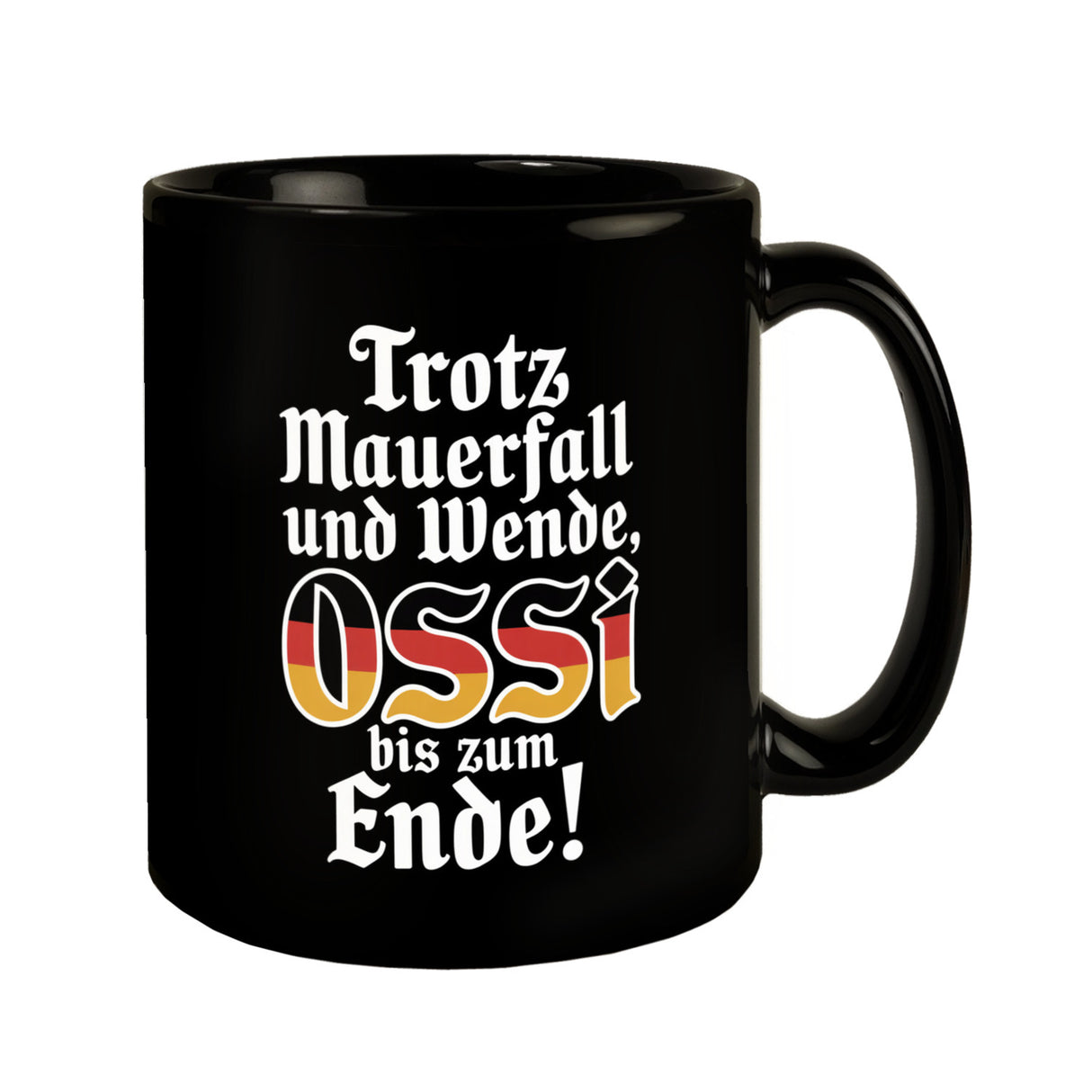 Ossi bis zum Ende Tasse mit Ossi-Spruch