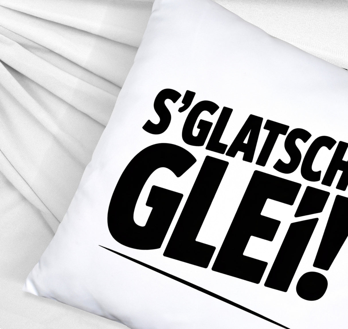 S Glatscht glei! Kissen für Ossis